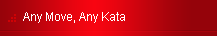 Any Move, Any Kata